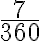  \frac{7}{360} 